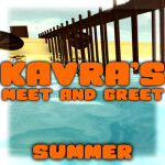 KAVRA'S MEET AND GREET