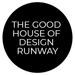 The Good House Of Design Runway [UPDATE]