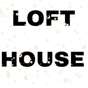 Loft House