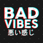 Bad Feeling Vibes
