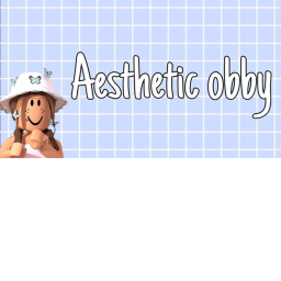 Mess aesthetic obby