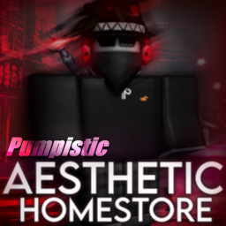 Pumpistic's Homestore~