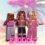Floptropican Baddies