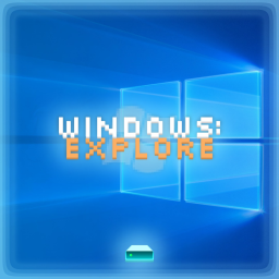 Windows: Explore [WINDOWS 10]