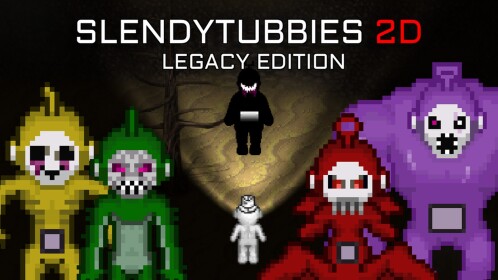 Slendytubbies 2D: Legacy Edition