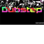 Got Dubstep