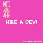 Hire a dev!