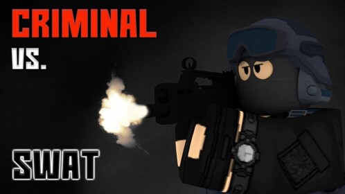 SWAT VS CRIMINALS [Undergoing testing and fixing]