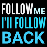 Follow Me I'll Follow back