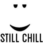 stiII chill