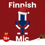 Finnish Mic🔊 +18