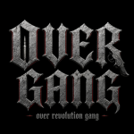 OVER REVOLUTION GANG
