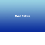 Ryan Roblox's Group!