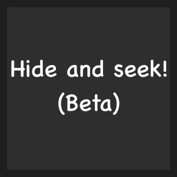 Hide and seek! (Beta)