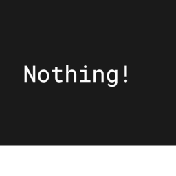 nothing
