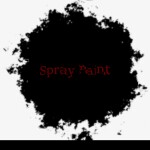Spray Paint [UPDATE]