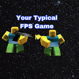 Your Typical FPS Game  Verison 1