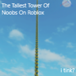 The longest tower of noobs on roblox... i think