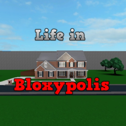 Life in Bloxypolis 2018 Edition
