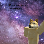 Doge warriors of robloxia