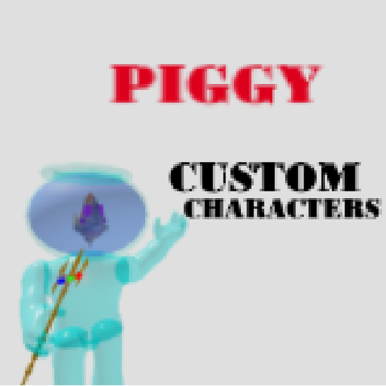 Piggy Custom Characters