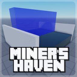 [Experimental] Miner's Haven