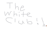The White club!!