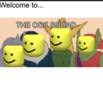 Oof squad group forever oof