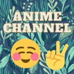 Anime Channel!