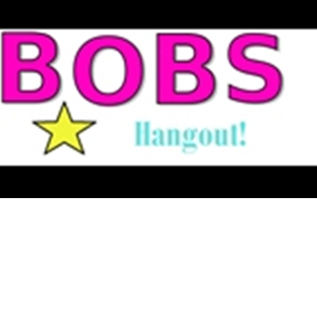 Bob's Hangout! 