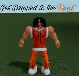 Get Dripped To The Feet