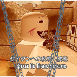 Attack On Titans:Destroyed(COMING SOON)