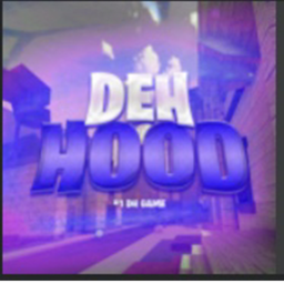 Deh Hood [⭐]