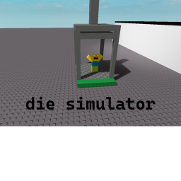 die simulator