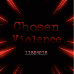 Chosen Violence
