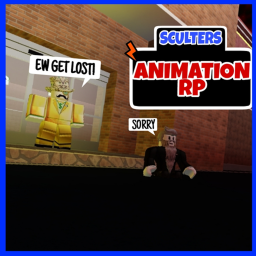 Sculters Animation Rp!