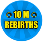 10M Rebirths