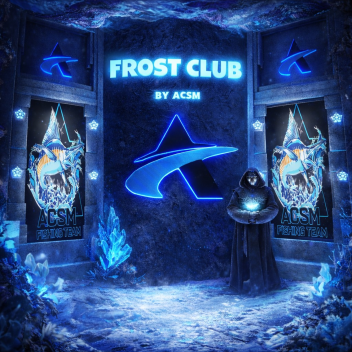 FROST CLUB BY ACSM [ FREE VIP ]