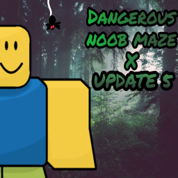 [🌲Forest🌲] - Dangerous Noob Maze X