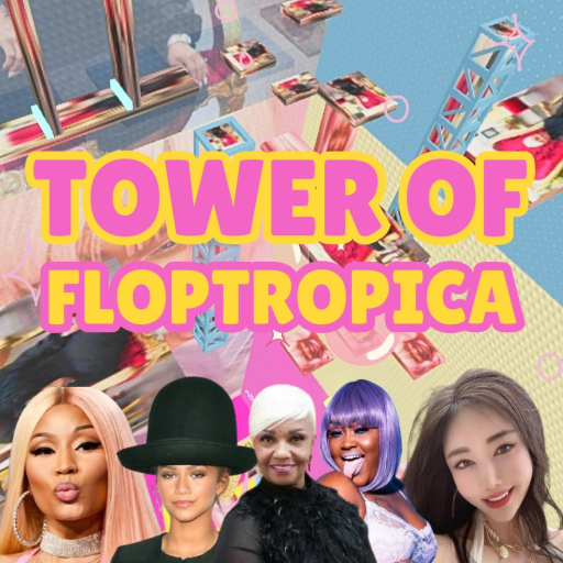 TOWER OF FLOPTROPICA 🌹