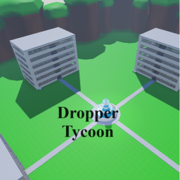 Dropper Tycoon