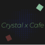 Crystal x Cafe