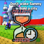 Don't Wake Sammy to Build a city 😴 [UPDATE]