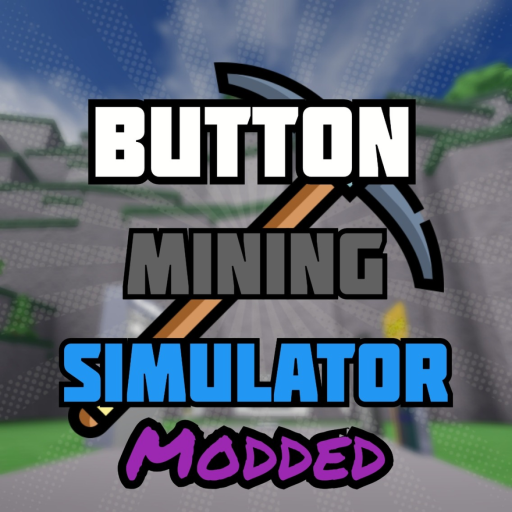 [x1M💫] Button Mining Simulator Modded⛏️