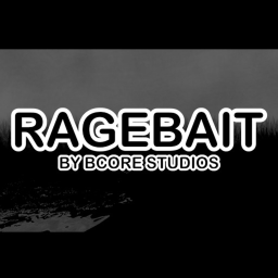 [WIP] RAGEBAIT