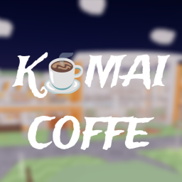 Komai Cafe ! ~ ☕