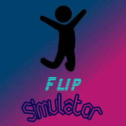 [CLOSED!] Flip Simulator