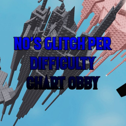 No's Glitch Per Difficulty Chart Obby