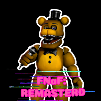 FNaF: REMASTERD [NEW MAP]