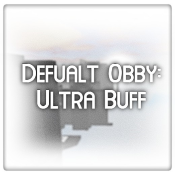 Obby Template: Ultra Buff